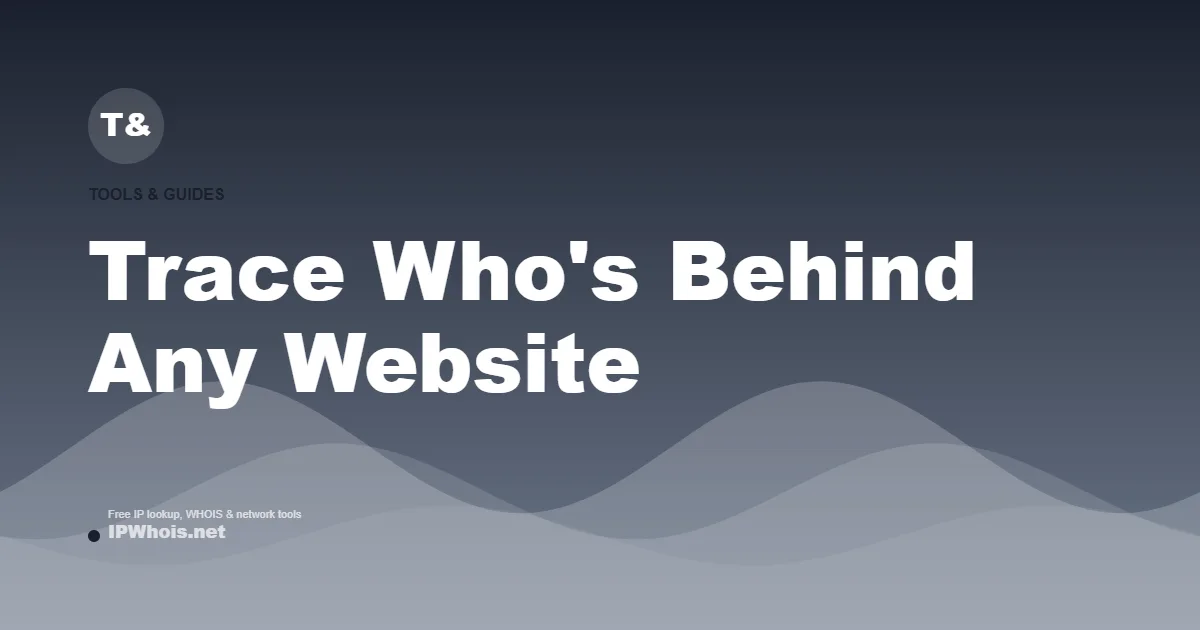 How to Trace Who's Behind Any Website (The Complete 2026 OSINT Guide)